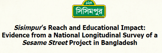 Sisimpur’s Reach and Educational Impact Evidence from a National Longitudinal Survey of a Sesame Street Project in Bangladesh