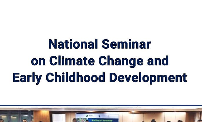 Report on National Seminar on Climate Change and Early Childhood Development